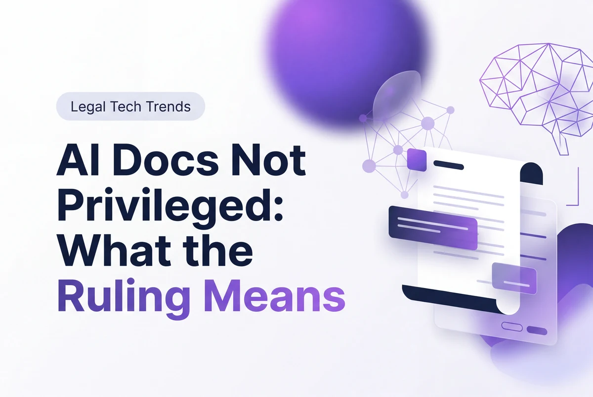 AI Docs Not Privileged: What the Ruling Means