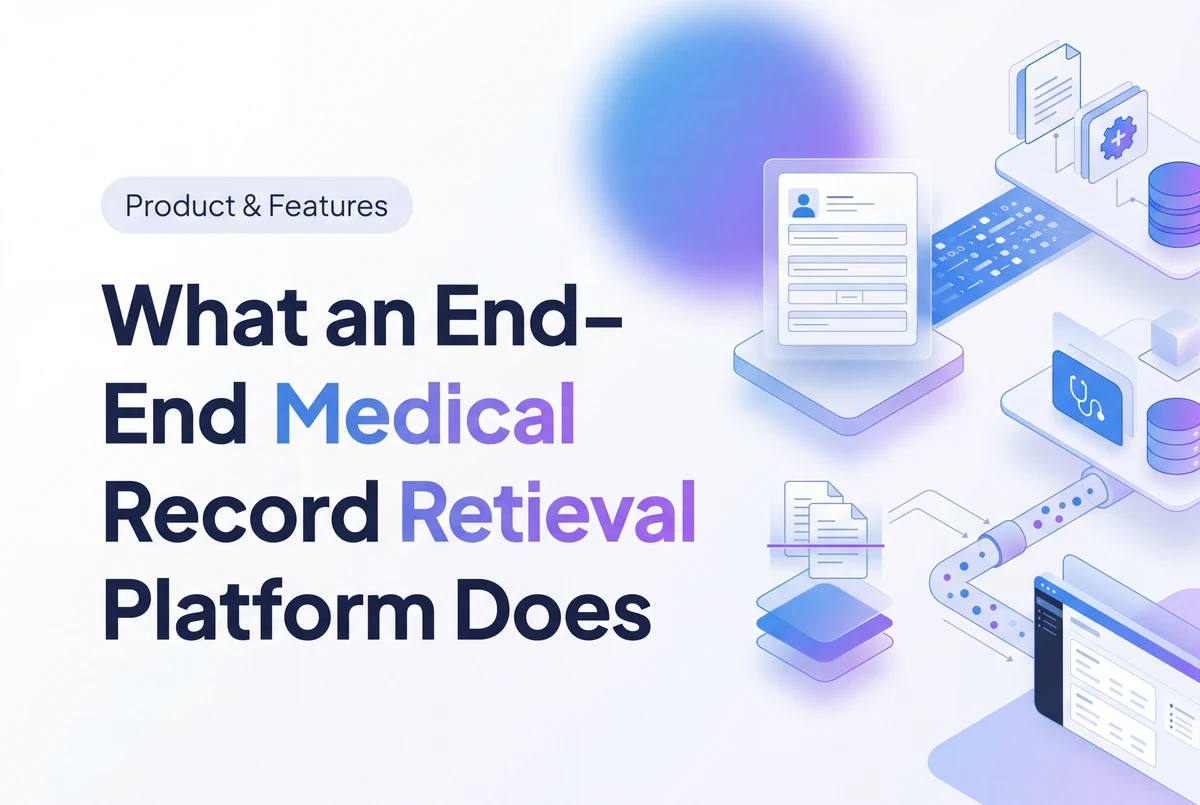 What an End-to-End Medical Record Retrieval Platform Does